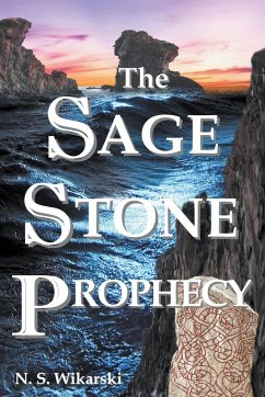 The Sage Stone Prophecy - Wikarski, N. S.