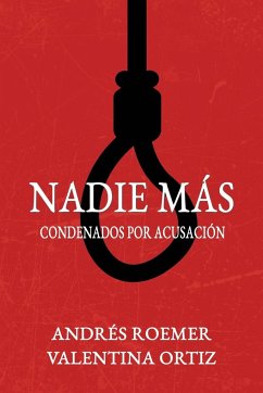 NADIE MÁS Condenados por Acusación - Roemer, Andrés; Ortiz, Valentina