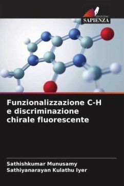 Funzionalizzazione C-H e discriminazione chirale fluorescente - Munusamy, Sathishkumar;Kulathu Iyer, Sathiyanarayan