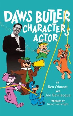 Daws Butler - Characters Actor (hardback) - Ohmart, Ben; Bevilaqua, Joe