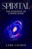 Spirital - The Symphony of Coming Home (eBook, ePUB)