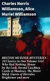 BRITISH MURDER MYSTERIES - 10 Classics in One Volume: Girl Who Had Nothing, House by the Lock, Second Latchkey, Castle of Shadows, The Motor Maid, Guests of Hercules, Brightener and more (eBook, ePUB)