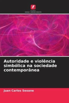 Autoridade e violência simbólica na sociedade contemporânea - Seoane, Juan Carlos