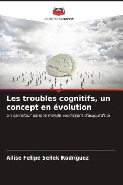 Les troubles cognitifs, un concept en évolution - Sellek Rodríguez, Allise Felipe