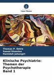 Klinische Psychiatrie: Themen der Psychotherapie Band 1