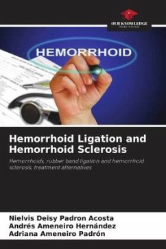 Hemorrhoid Ligation and Hemorrhoid Sclerosis - Padron Acosta, Nielvis Deisy;Ameneiro Hernández, Andrés;Ameneiro Padrón, Adriana