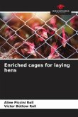 Enriched cages for laying hens