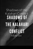 Shadows of the Kalahari Conflict