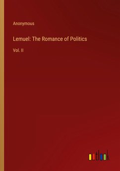Lemuel: The Romance of Politics - Anonymous