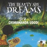 The Beauty She Dreams The Beauty She Dreams