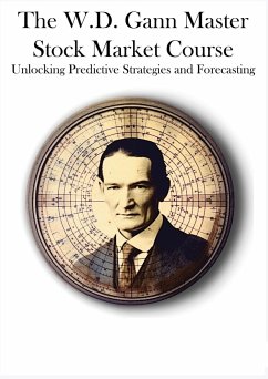 The W.D. Gann Master Stock Market Course - Gann, W. D.