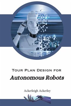 Tour Plan Design for Autonomous Robots - Ackerley, Ackerleigh