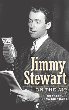 Jimmy Stewart On The Air (hardback) - Reinhart, Charles; Reinhart, Erna