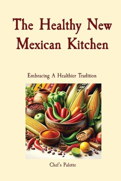 The Healthy New Mexican Kitchen - Solano, Anthony