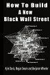 How To Build A New Black Wall Street - Bild 1