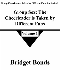 Cover Group Sex: The Cheerleader is Taken by Different Fans 1 (Group Cheerleaders Taken by Different Fans Sex Series 1, #1) (eBook, ePUB)