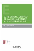 El régimen jurídico de la lucha frente a las emergencias (eBook, ePUB)
