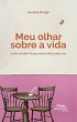 Meu olhar sobre a vida (eBook, ePUB) - Bild 1