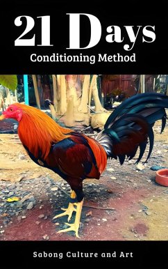 21 Days Conditioning Method (eBook, ePUB) - Art, Sabong Culture and