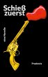 Schieß zuerst (eBook, ePUB) - Bild 1