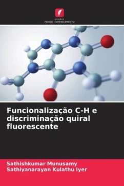 Funcionalização C-H e discriminação quiral fluorescente - Munusamy, Sathishkumar;Kulathu Iyer, Sathiyanarayan