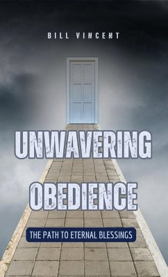 Unwavering Obedience - Vincent, Bill