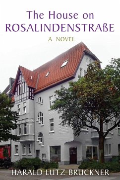 The House on Rosalindenstraße - Bruckner, Harald Lutz