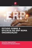 ESTUDO SOBRE A EFICÁCIA DO ERP NUMA ORGANIZAÇÃO