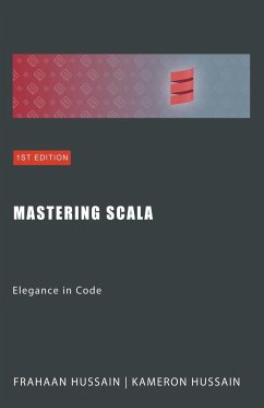 Mastering Scala - Hussain, Frahaan; Hussain, Kameron