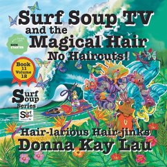 Surf Soup TV and the Magical Hair - Lau, Donna Kay