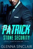 Patrick (Stone Security Volume Two, #3) (eBook, ePUB) Patrick (Stone Security Volume Two, #3) (eBook, ePUB)