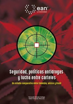 Seguridad, políticas antidrogas y lucha entre carteles (eBook, PDF) - Estrada Gallego, Fernando; Moscoso, Fabio Fernando