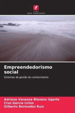 Empreendedorismo social - Blaness Ugarte, Adriana Vanessa;García Lirios, Cruz;Bermúdez Ruíz, Gilberto