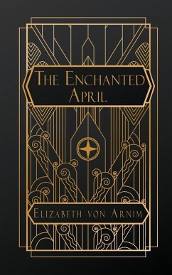 The Enchanted April - Arnim, Elizabeth von