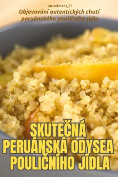 Cover SKUTE¿NÁ PERUÁNSKÁ ODYSEA POULI¿NÍHO JÍDLA