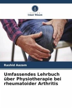 Umfassendes Lehrbuch über Physiotherapie bei rheumatoider Arthritis - Aazam, Rashid