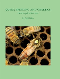 Queen Breeding and Genetics - How to get better bees - Holm, Eigil