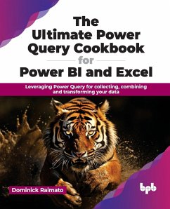 The Ultimate Power Query Cookbook for Power BI and Excel - Raimato, Dominick