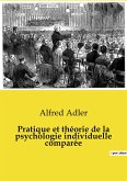 Pratique et théorie de la psychologie individuelle comparée