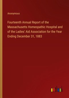 Fourteenth Annual Report of the Massachusetts Homeopathic Hospital and of the Ladies' Aid Association for the Year Ending December 31, 1883