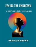 Facing the Unknown A Previvor's Path to Wellness