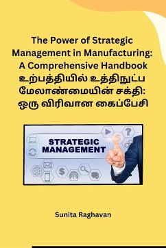 The Power of Strategic Management in Manufacturing - Sunita Raghavan