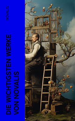 Die wichtigsten Werke von Novalis (eBook, ePUB) - Novalis