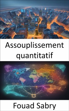 Assouplissement quantitatif (eBook, ePUB) - Sabry, Fouad