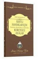 Adetli Hanimlar icin Cinlerden, Büyülerden ve Serlerden Koruyucu Dualar - Mahmut Ünlü, Ahmet