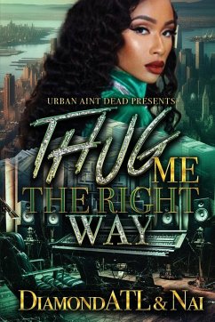 Thug Me The Right Way - Diamondatl; Nai