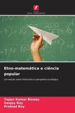 Etno-matemática e ciência popular - Biswas, Tapan Kumar;Roy, Sanjoy;Roy, Prohlad