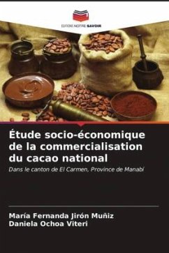 Étude socio-économique de la commercialisation du cacao national - Jirón Muñiz, María Fernanda;Ochoa Viteri, Daniela