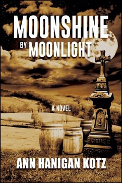Moonshine by Moonlight - Hanigan Kotz, Ann
