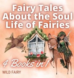 Fairy Tales About the Soul Life of Fairies - Fairy, Wild